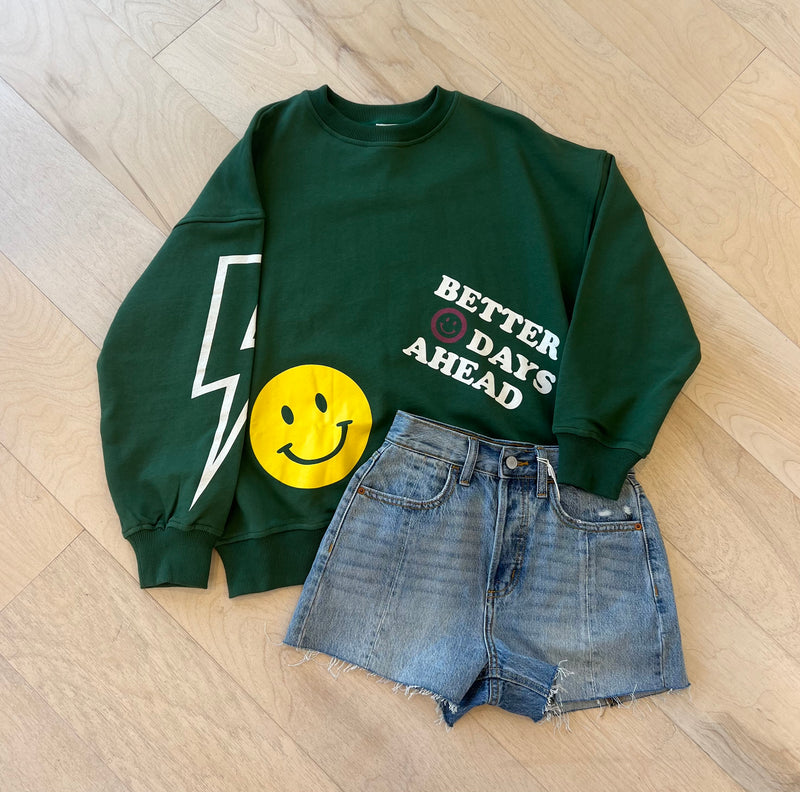 Better Days Ahead Sweatshirt