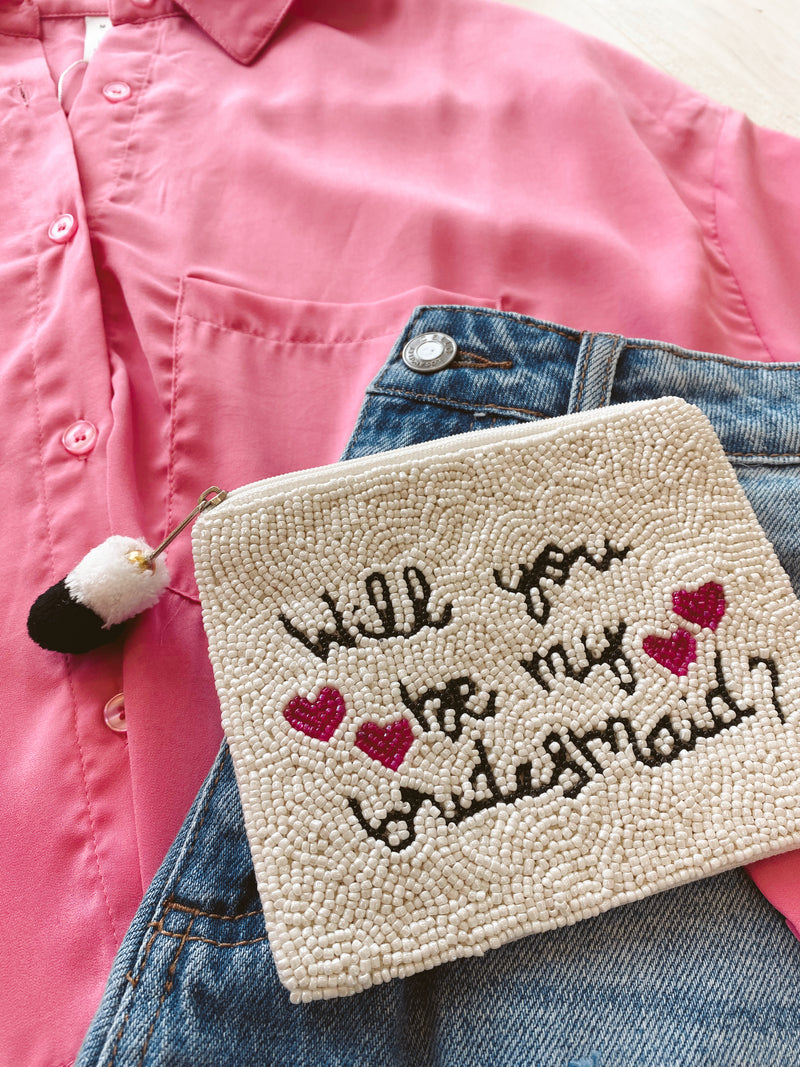 Will You Be My Bridesmaid? Pouch